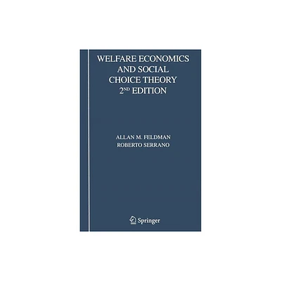 Welfare Economics and Social Choice Theory - 2nd Edition by Allan M Feldman & Roberto Serrano (Paperback)