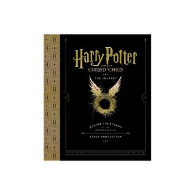 Harry Potter and the Cursed Child: The Journey - by Harry Potter Theatrical Productions (Hardcover)