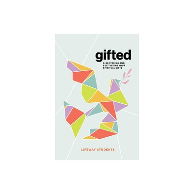 Gifted - Teen Bible Study Book - by Lifeway Students (Paperback)