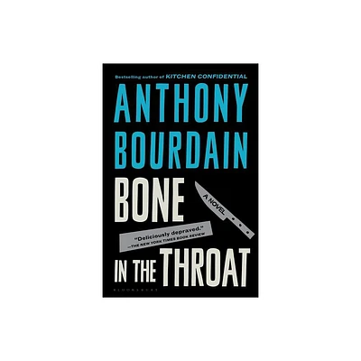 Bone in the Throat - by Anthony Bourdain (Paperback)