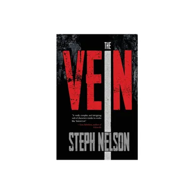 The Vein - by Steph Nelson (Paperback)