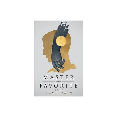 Master and Favorite - by Raye Cain (Paperback)