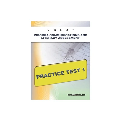 Vcla Virginia Communication and Literacy Assessment Practice Test 1 - by Sharon A Wynne (Paperback)