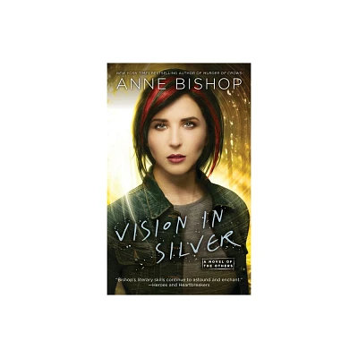 Vision in Silver - (Novel of the Others) by Anne Bishop (Paperback)