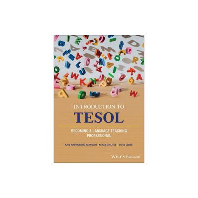 Introduction to TESOL - by Kate Mastruserio Reynolds & Kenan Dikilitas & Steve Close (Paperback)