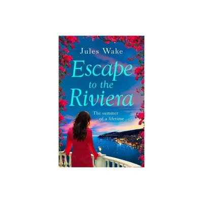 Escape to the Riviera - by Jules Wake (Paperback)