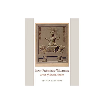 Jean-Frederic Waldeck - by Esther Pasztory (Hardcover)