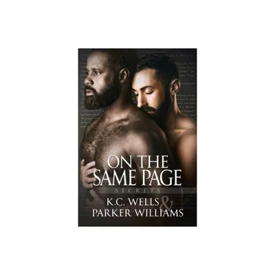 On the Same Page - (Secrets) by K C Wells & Parker Williams (Paperback)