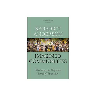 Imagined Communities - by Benedict Anderson (Paperback)