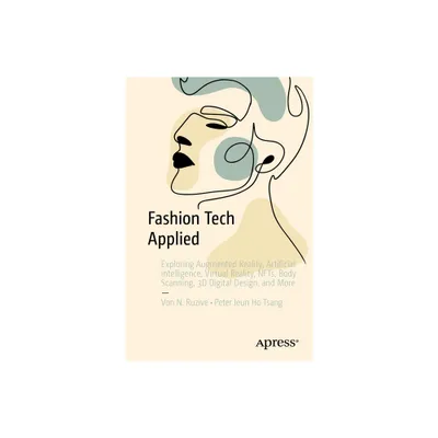 Fashion Tech Applied - by Von N Ruzive & Peter Jeun Ho Tsang (Paperback)