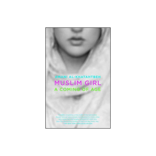 Muslim Girl - by Amani Al-Khatahtbeh (Paperback)