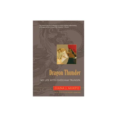 Dragon Thunder - by Carolyn Rose Gimian & Diana J Mukpo (Paperback)