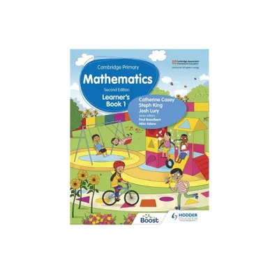 Cambridge Primary Mathematics Learners Book 1 Second Edition - by Catherine Casey & Steph King & Josh Lury (Paperback)