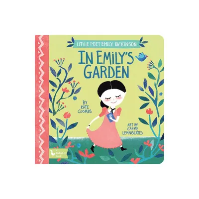 Little Poet Emily Dickinson: In Emilys Garden - (Babylit) by Kate Coombs (Board Book)