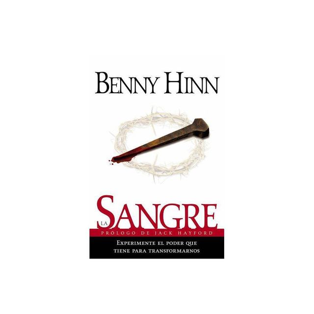 La Sangre - by Benny Hinn (Paperback)