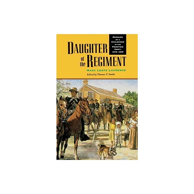 Daughter of the Regiment - by Mary Leefe Laurence (Paperback)