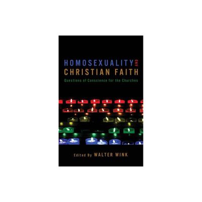 Homosexuality and Christian Faith - by Walter Wink (Paperback)