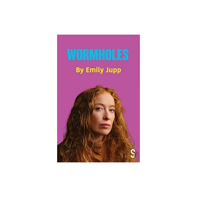 Wormholes - by Emily Jupp (Paperback)