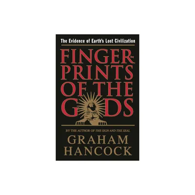 Fingerprints of the Gods - by Graham Hancock (Paperback)