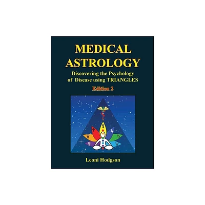 Medical Astrology - 2nd Edition by Leoni Hodgson (Paperback)