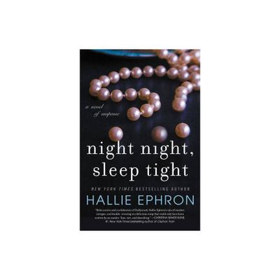 Night Night Sleep Tight PB - by Hallie Ephron (Paperback)