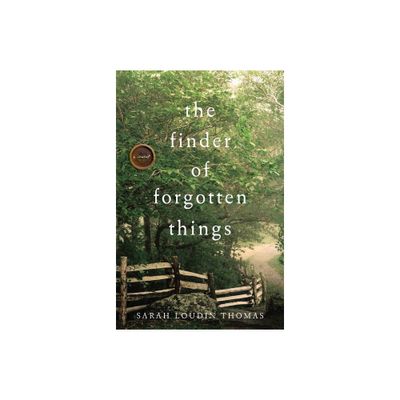 Finder of Forgotten Things - by Sarah Loudin Thomas (Hardcover)