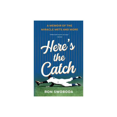 Heres the Catch - by Ron Swoboda (Paperback)