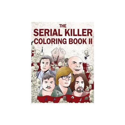 The Serial Killer Coloring Book II - by Jack Rosewood (Paperback)