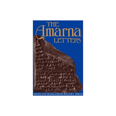 The Amarna Letters - by William L Moran (Paperback)