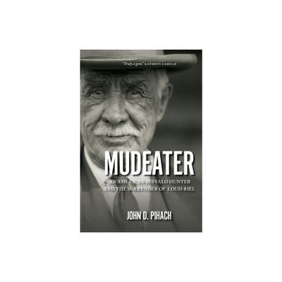 Mudeater - by John D Pihach (Paperback)