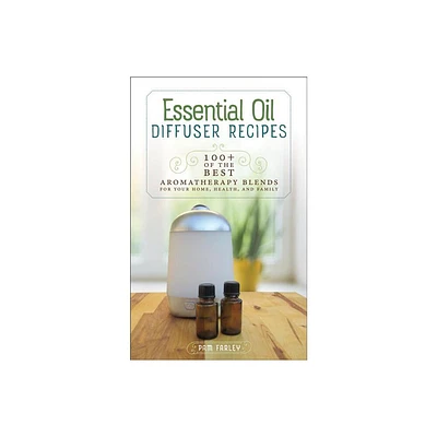 Essential Oil Diffuser Recipes - by Pam Farley (Paperback)