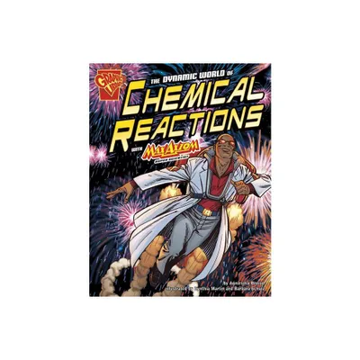 The Dynamic World of Chemical Reactions with Max Axiom, Super Scientist