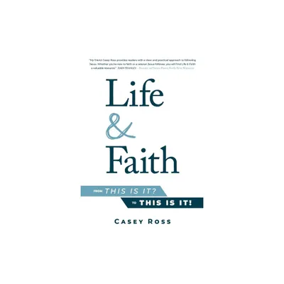 Life & Faith - by Casey Ross (Paperback)