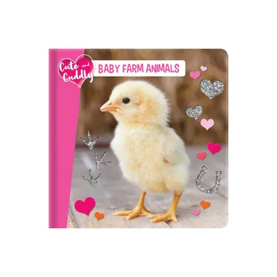 Cute and Cuddly: Baby Farm Animals - (Cute & Cuddly) (Board Book)