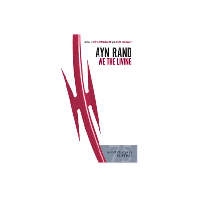 We the Living (75th-Anniversary Edition) - 75th Edition by Ayn Rand (Paperback)