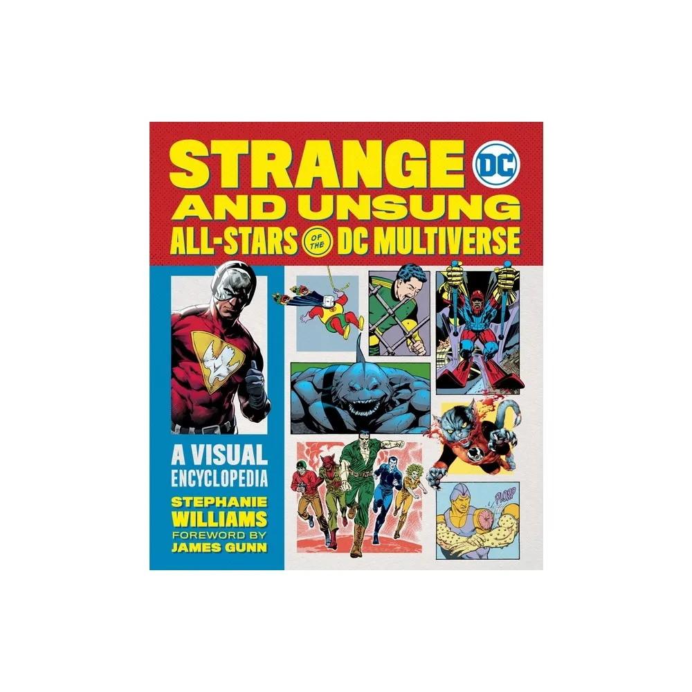 Running Press Adult Strange and Unsung All-Stars of the DC Multiverse - by  Stephanie Williams (Hardcover) | The Market Place