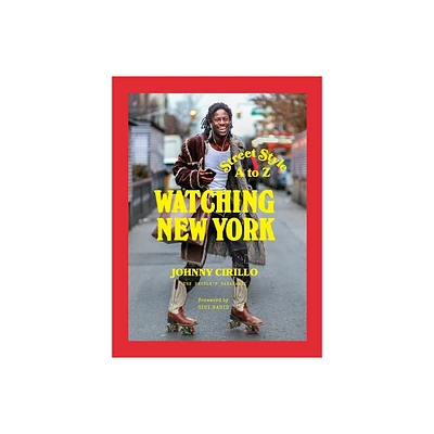 Watching New York - by Johnny Cirillo (Hardcover)