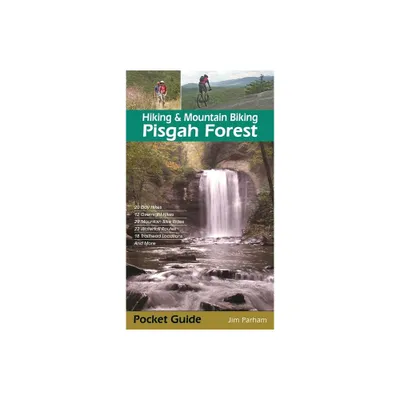 Hiking & Mountain Biking Pisgah Forest - by Jim Parham (Paperback)