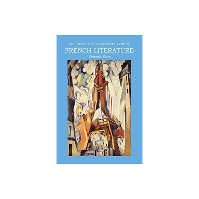 An Introduction to Twentieth-Century French Literature - (New Readings) by Victoria Best (Paperback)