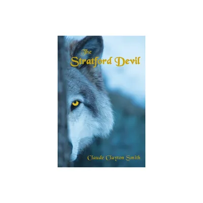 The Stratford Devil - 3rd Edition by Claude Clayton Smith (Paperback)