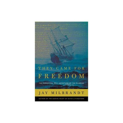 They Came for Freedom - by Jay Milbrandt (Paperback)