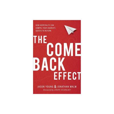 The Come Back Effect - by Jason Young & Jonathan Malm (Paperback)