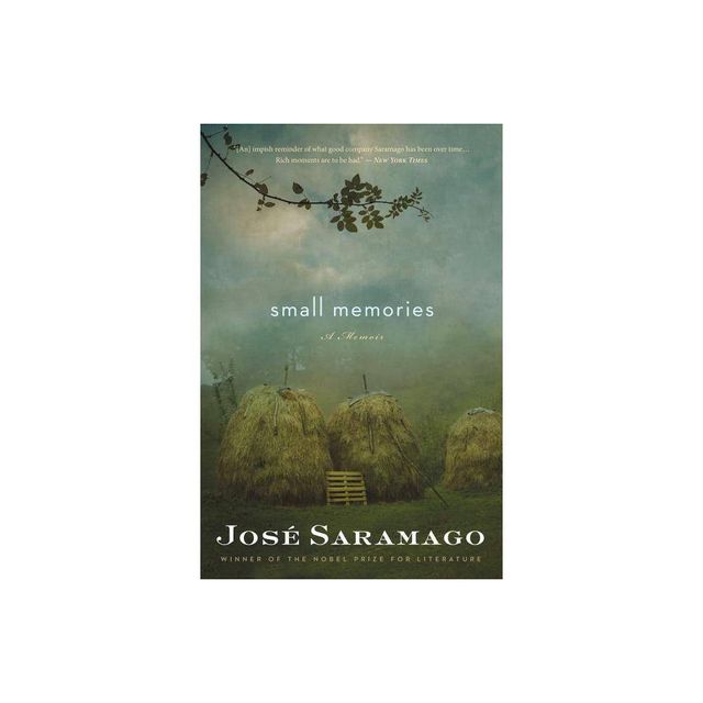 Small Memories - by Jose Saramago (Paperback)