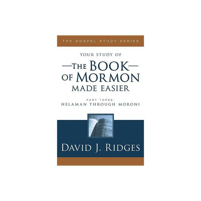 Book of Mormon Made Easier, Part 3 - by David J Ridges (Paperback)