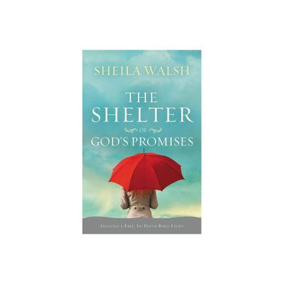 The Shelter of Gods Promises - by Sheila Walsh (Paperback)