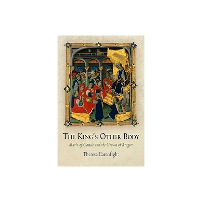 The Kings Other Body - (Middle Ages) by Theresa Earenfight (Hardcover)