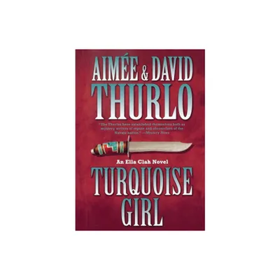 Turquoise Girl - (Ella Clah) by Aimee Thurlo & David Thurlo (Paperback)