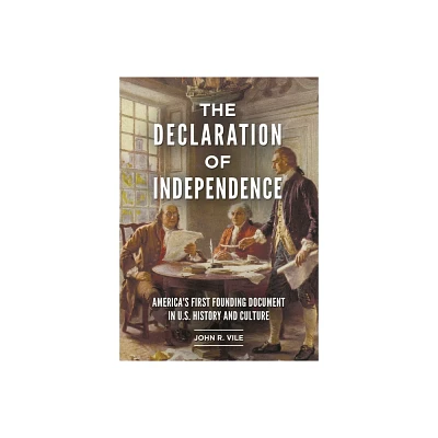 The Declaration of Independence - by John R Vile (Paperback)