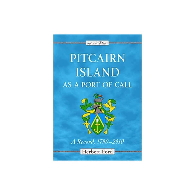 Pitcairn Island as a Port of Call - 2nd Edition by Herbert Ford (Paperback)