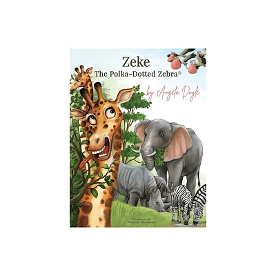 Zeke The Polka-Dotted Zebra - by Angela Doyle (Hardcover)